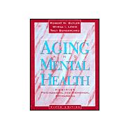 Aging and Mental Health: Positive Psychosocial and Biomedical Approaches,9780205193363
