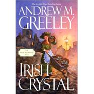Irish Crystal A Nuala Anne McGrail Novel