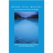 Beside Still Waters : Jews, Christians, and the Way of the Buddha