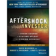The Aftershock Investor A Crash Course in Staying Afloat in a Sinking Economy