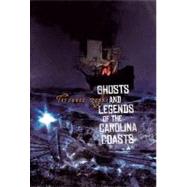 Ghosts and Legends of the Carolina Coasts
