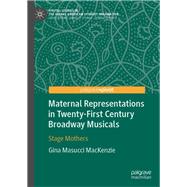 Maternal Representations in Twenty-first Century Broadway Musicals