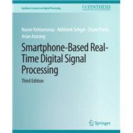 Smartphone-Based Real-Time Digital Signal Processing, Third Edition