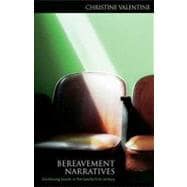 Bereavement Narratives: Continuing Bonds in the Twenty-first Century,9780203893364
