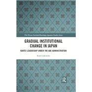 Gradual Institutional Change in Japan