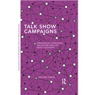 Talk Show Campaigns: Presidential Candidates on Daytime and Late Night Television