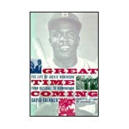 Great Time Coming: The Life of Jackie Robinson, from Baseball to Birmingham