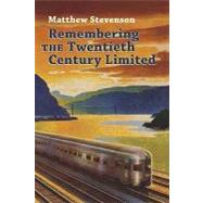 Remembering the Twentieth Century Limited