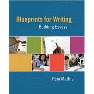 Blueprints for Writing: Building Essays