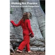 Walking Art Practice Reflections on Socially Engaged Paths