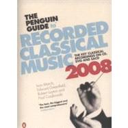 The Penguin Guide to Recorded Classical Music 2008