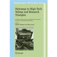 Pathways To High-Tech Valleys And Research Triangles: Innovative Entrepreneurship, Knowledge Transfer and Cluster Formation in Europe and the United States