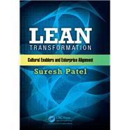 Lean Transformation: Cultural Enablers and Enterprise Alignment