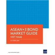 ASEAN 3 Bond Market Guide: Viet Nam