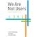 We Are Not Users Dialogues, Diversity, and Design