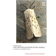 Law and the Question of the Animal: A Critical Jurisprudence