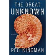 The Great Unknown A Novel