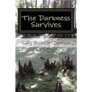 The Darkness Survives