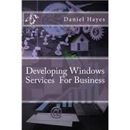 Developing Windows Services for Business