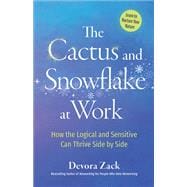 The Cactus and Snowflake at Work How the Logical and Sensitive Can Thrive Side by Side