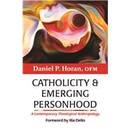 Catholicity and Emerging Personhood