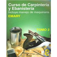 Curso De Carpinteria Y Ebanisteria / Carpentry, Joinery & Machine Woodworking