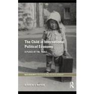 The Child in International Political Economy: A Place at the Table