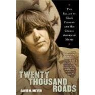 Twenty Thousand Roads The Ballad of Gram Parsons and His Cosmic American Music
