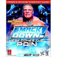 WWE Smackdown! Here Comes the Pain : Prima's Official Strategy Guide