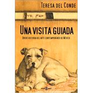 Visita Guiada : Breve Historia del Arte Contemporanded de Mexico