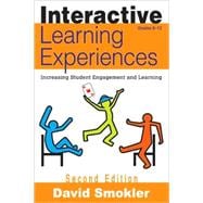 Interactive Learning Experiences, Grades 6-12; Increasing Student Engagement and Learning