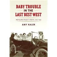 Baby Trouble in the Last Best West