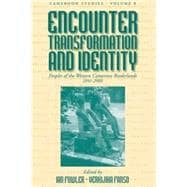 Encounter, Transformation and Identity