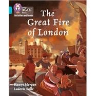 Collins Big Cat Phonics for Letters and Sounds – The Great Fire of London Band 7/Turquoise
