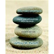Microeconomics Theory and Applications with Calculus Plus MyLab Economics with Pearson eText -- Access Card Package
