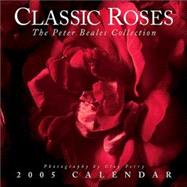 Classic Roses: The Peter Beales Collection; 2005 Wall Calendar
