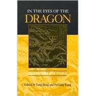 In the Eyes of the Dragon China Views the World