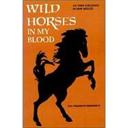 Wild Horses in My Blood