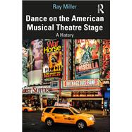 Dance on the American Musical Theatre Stage