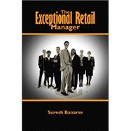 The Exceptional Retail Manager