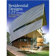 Residential Designs for the 21st Century : An International Collection