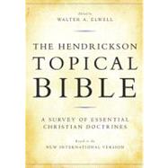 The Hendrickson Topical Bible