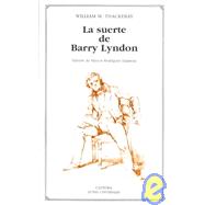 La Suerte De Barry Lyndon/ the Luck of Barry Lyndon: Romance Del Siglo Pasado/ a Romance of the Last Century