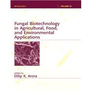 Fungal Biotechnology in Agricultural, Food, and Environmental Applications