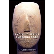 Evolving Brains, Emerging Gods