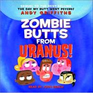 Zombie Butts from Uranus!