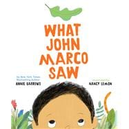 What John Marco Saw (Children?s Self-Esteem Books, Kid?s Picture Books, Cute Children?s Stories)
