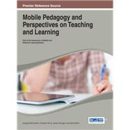 Mobile Pedagogy and Perspectives on Teaching and Learning