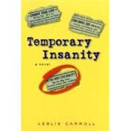 Temporary Insanity