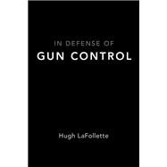 In Defense of Gun Control